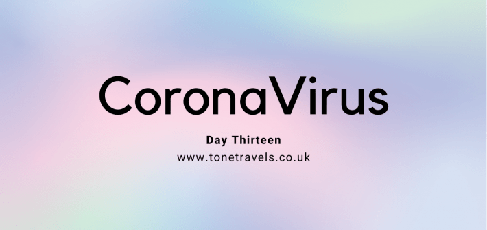 CoronaVirus Day 13